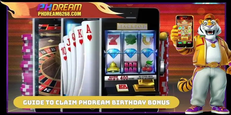 Guide to claim PHDREAM Birthday Bonus