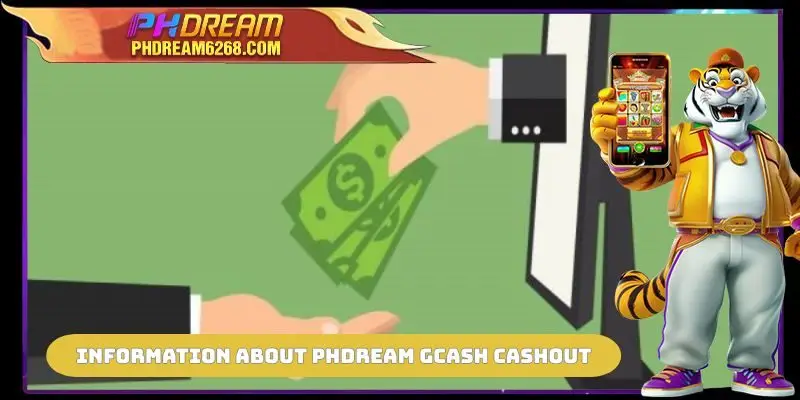 Information about PHDREAM GCash Cashout