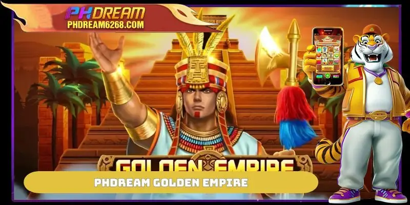 PHDREAM Golden Empire