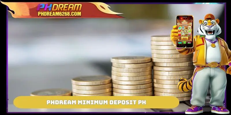 PHDREAM Minimum Deposit PH