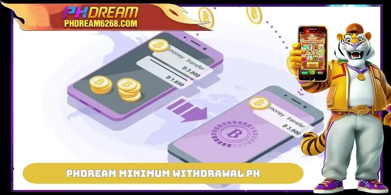 PHDREAM Minimum Withdrawal PH