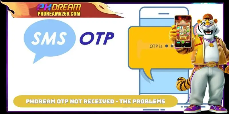 PHDREAM OTP Not Received - find out the problems