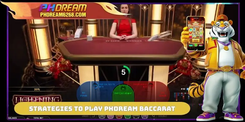 Strategies to play PHDREAM Baccarat
